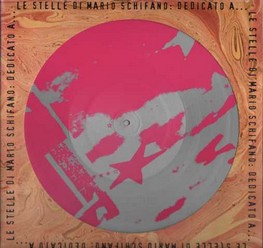 Stelle di Mario Schiffano, Le/Dedicato A, Picture-LP 